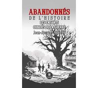 Abandonnés de l'histoire: Les enfants oubliés de la guerre