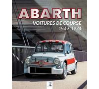 ABARTH, voitures de course (1949-1974) - Collectif - Eds Techniques Pour L'automobile Et L'industrie - relié - Beau livre