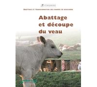 Abattage et découpe du veau - Collectif - Educagri - broché - Scolaire / Universitaire