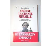 Abattre La Grande Muraille - Science, Culture Et Démocratie En Chine