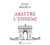 Abattre l'ennemi - Juan Branco - Au diable vauvert - Poche - Essai
