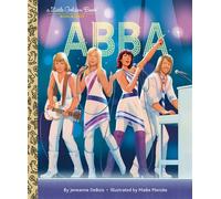 ABBA: A Little Golden Book Biography - Jeneanne DeBois - Golden Books - ebook (ePub) - Livre