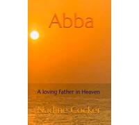 Abba: A loving Father in Heaven
