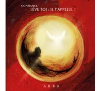 Abba - Confiance, lève-toi: il t'appelle