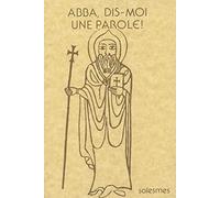 Abba Dis Moi une Parole