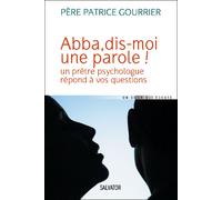 Abba,dis-moi une parole !