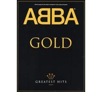 ABBA Gold: Greatest Hits. Piano, Voix & Guitare.