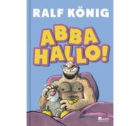 Ralf König – ABBA HALLO! – Après «Vervirte Zeiten» – Relié