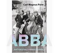 Abba Histoire d'un groupe culte - Carl Magnus Palm (Buch auf Polnisch)