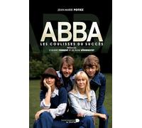 Abba, les coulisses du succès