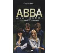 Abba, Les Coulisses Du Succès