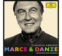 Claudio Abbado – Marce & Danze : Marches et Danses – Deutsche Grammophon