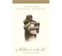 Abbas Child by Brennan Manning Brennan Manning (Auteur)