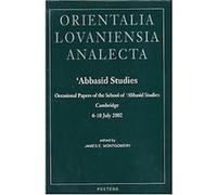 Abbasid Studies, Orientalia Lovaniensia Analecta, 135 James E. Montgomery (Auteur)