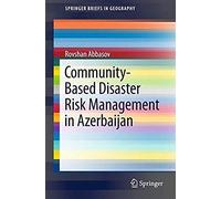 Abbasov, R: Community-Based Disaster Risk Management In Azer