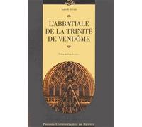Abbatiale de la trinite de vendome - Pur - Presses Universitaires Rennes - broché - Monographie