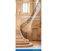 Abbaye Aux Dames A Caen - Inventaire Du Patrimoine - Lieux Dits - broché - Monographie
