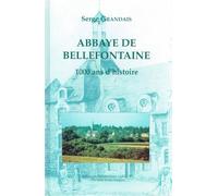 Abbaye de Bellefontaine 1000 ans d'histoire