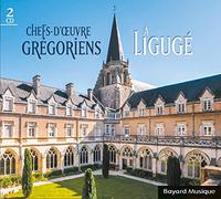 Abbaye de Ligugé – Chefs-d'œuvre grégoriens à Ligugé – CD – Bayardesportes