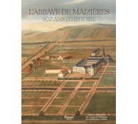 Abbaye de Maizières: 900 ans d'histoire