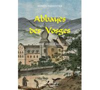 Abbaye des Vosges - Damien Parmentier - La Nuee Bleue - broché - Beau livre
