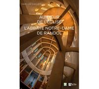 Abbaye Notre-Dame De Randol - Au Coeur De L'église