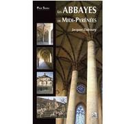 Abbayes de Midi-Pyrénées (Les) Jacques Dubourg (Auteur)