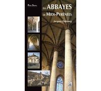 Abbayes de Midi-Pyrénées (Les) - Jacques Dubourg - Nouvelles Editions Sutton - broché - Monographie