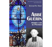Abbé Guérin, premier curé de Pontmain - L374 - Père Thiriet - Rassemblement A Son Image - broché - Biographie