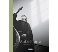 Abbé Pierre Images d'une vie - Pierre Abbé - Hoebeke - broché - Beau livre