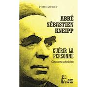 Abbé Sebastien Kneipp - Guérir la personne - L5033