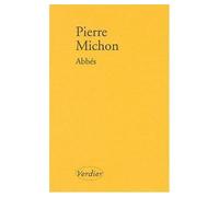 Abbés - Pierre Michon - Verdier - broché - Roman