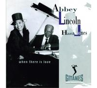 Abbey Lincoln, Hank Jones - When There Is Love by Abbey Lincoln, Hank Jones (2012) Audio CD