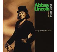 Abbey Lincoln You Gotta Pay the Band (Vinyl) 12" Album