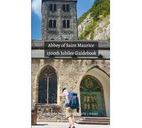 Abbey of Saint Maurice 1500th Jubilee Guidebook
