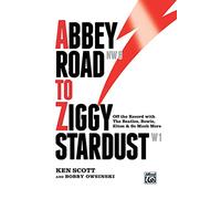 Ken Scott – Abbey Road to Ziggy Stardust – Livre
