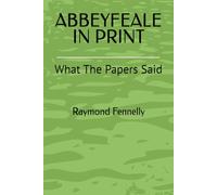 ABBEYFEALE IN PRINT: What The Papers Said