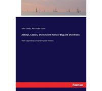 Abbeys, Castles, And Ancient Halls Of England And Wales