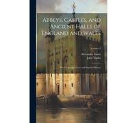 Abbeys, Castles, And Ancient Halls Of England And Wales
