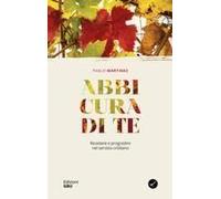 Abbi Cura Di Te. Resistere E Progredire Nel Servizio Cristiano