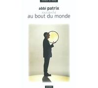 Abbi Patrix raconte Au bout du monde - Patrix Ebbi - Paradox - broché - Contes / Légendes