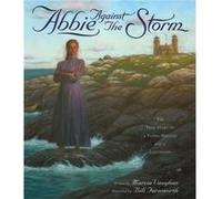 Abbie Against the Storm by Marcia Vaughan & Illustrated by Alisha Tamburri Marcia Vaughan Illustrated by Alisha Tamburri (Auteur)