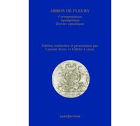 Abbon de Fleury - Correspondance. Apologétique. Oeuvres canoniques