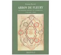 Abbon De Fleury - Un Moine Savant Et Combatif (Vers 950-1004)