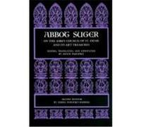 Abbot Suger on the Abbey Church of St. Denis and Its Art Treasures E. Panofsky (Auteur)