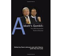 Abbott's Gambit: The 2013 Australian Federal Election