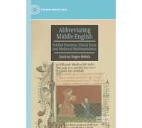 Abbreviating Middle English: Scribal Practices, Visual Texts and Medieval Multimodalities