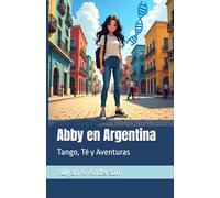 Abby en Argentina: Tango, Té y Aventuras