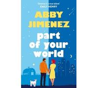 Abby Jimenez Part of Your World (Poche)