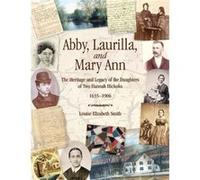 Abby Laurilla and Mary Ann by Louise Elizabeth Smith Louise Elizabeth Smith (Auteur)